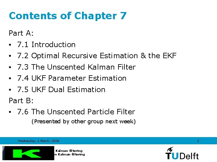 Contents of Chapter 7 Part A: • 7. 1 Introduction • 7. 2 Optimal