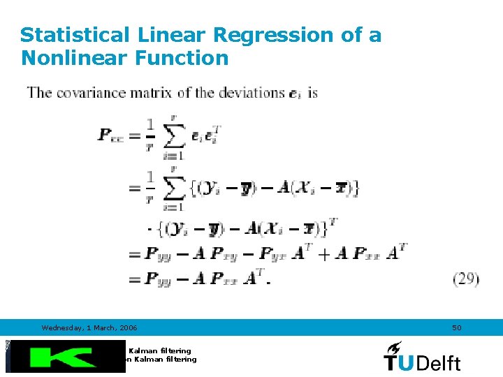 Statistical Linear Regression of a Nonlinear Function Wednesday, 1 March, 2006 Introduction to Kalman