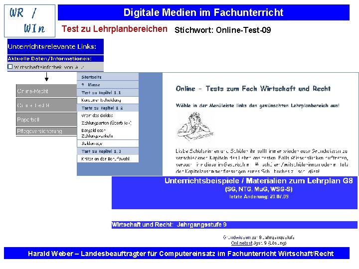 Digitale Medien im Fachunterricht Test zu Lehrplanbereichen Stichwort: Online-Test-09 Harald Weber – Landesbeauftragter für