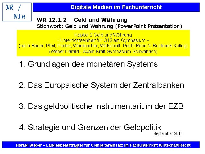 Digitale Medien im Fachunterricht WR 12. 1. 2 – Geld und Währung Stichwort: Geld