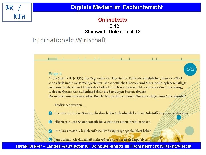 Digitale Medien im Fachunterricht Onlinetests Q 12 Stichwort: Online-Test-12 Harald Weber – Landesbeauftragter für