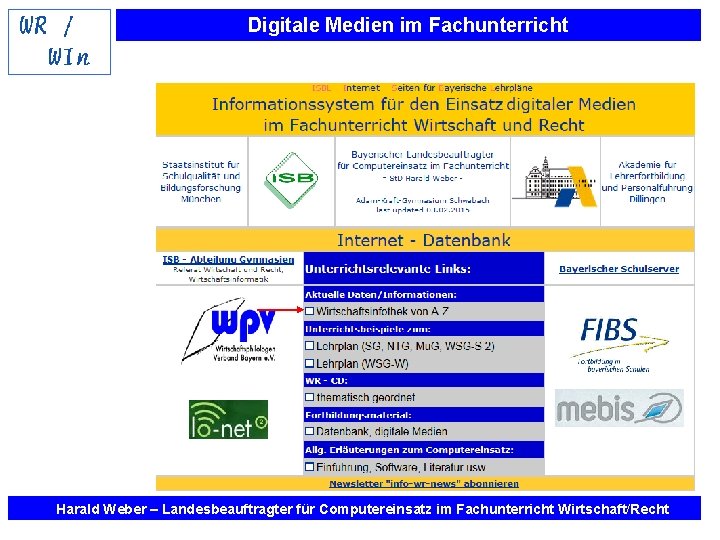 Digitale Medien im Fachunterricht Harald Weber – Landesbeauftragter für Computereinsatz im Fachunterricht Wirtschaft/Recht 