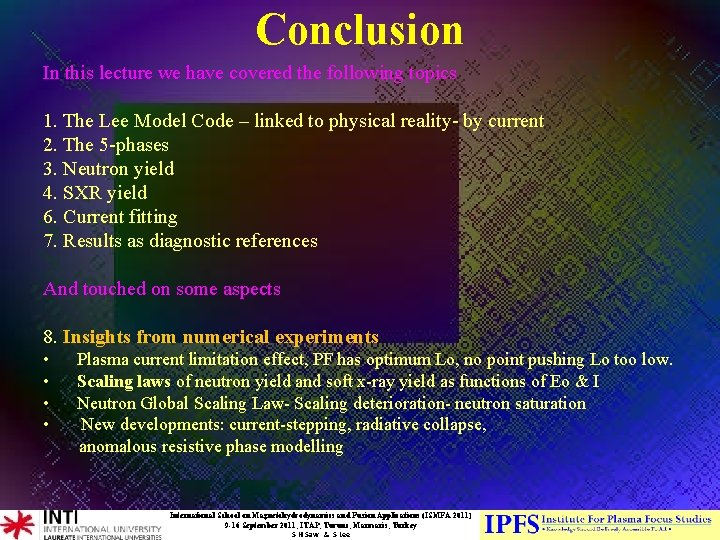 Conclusion In this lecture we have covered the following topics 1. The Lee Model Conclusion In this lecture we have covered the following topics 1. The Lee Model
