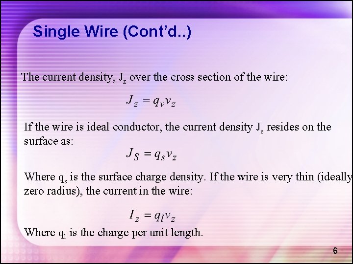 Single Wire (Cont’d. . ) The current density, Jz over the cross section of