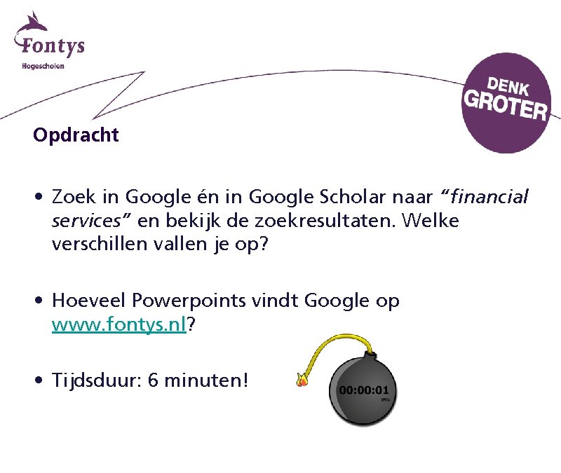 Opdracht • Zoek in Google én in Google Scholar naar “financial services” en bekijk