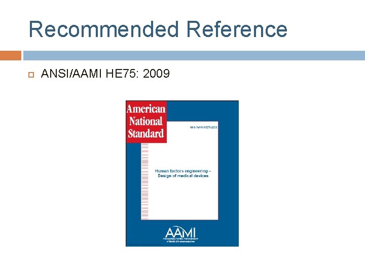 Recommended Reference ANSI/AAMI HE 75: 2009 