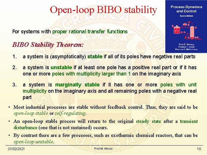 Open-loop BIBO stability For systems with proper rational transfer functions BIBO Stability Theorem: 1.
