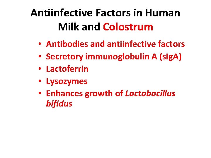 Antiinfective Factors in Human Milk and Colostrum • • • Antibodies and antiinfective factors