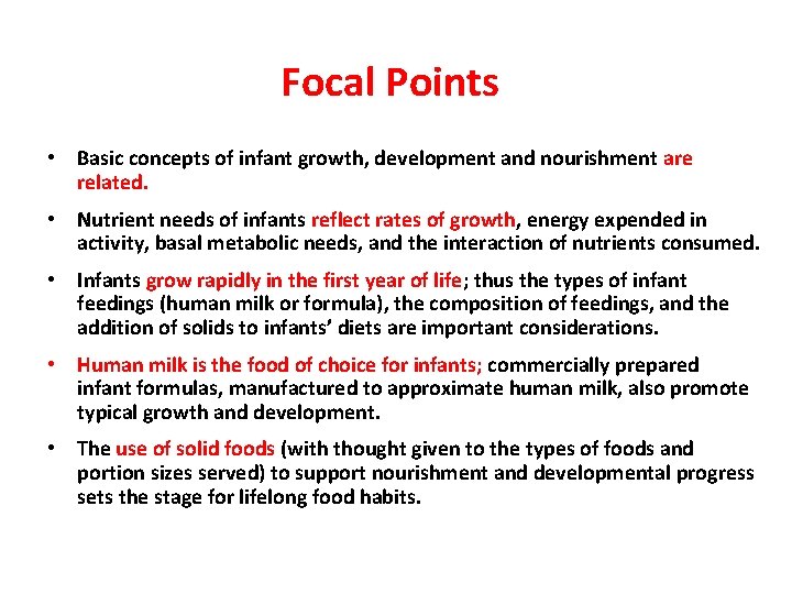 Focal Points • Basic concepts of infant growth, development and nourishment are related. •