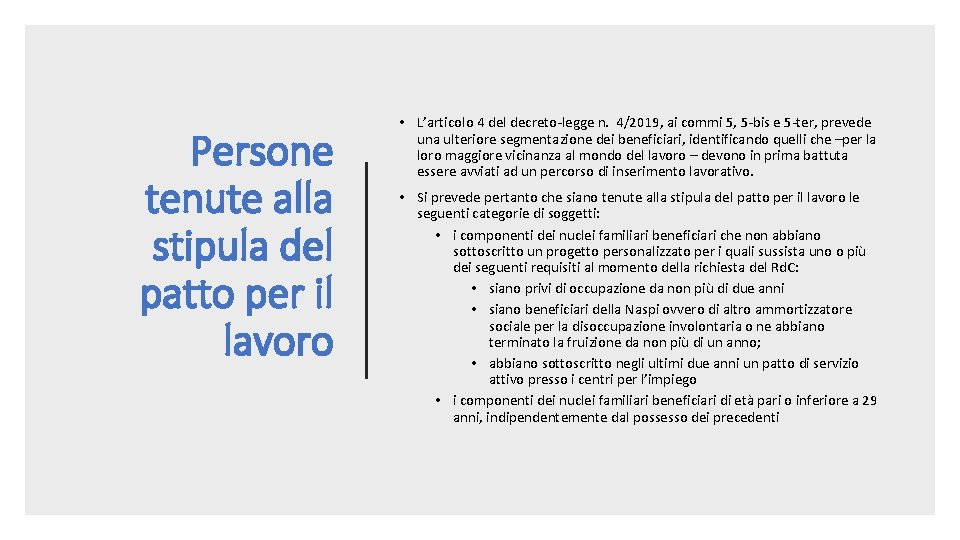 Persone tenute alla stipula del patto per il lavoro • L’articolo 4 del decreto-legge