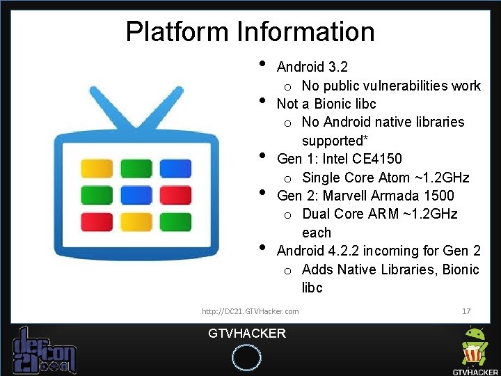 Platform Information • • • Android 3. 2 o No public vulnerabilities work Not Platform Information • • • Android 3. 2 o No public vulnerabilities work Not