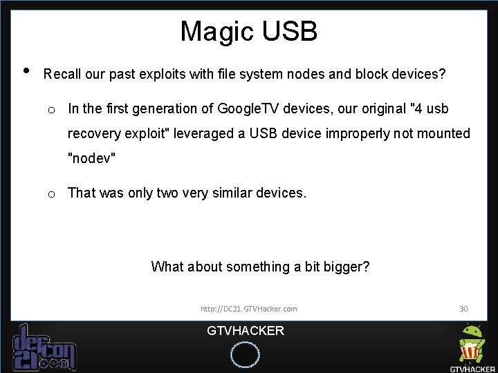 Magic USB • Recall our past exploits with file system nodes and block devices? Magic USB • Recall our past exploits with file system nodes and block devices?