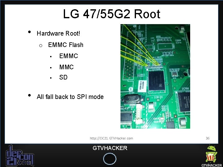 LG 47/55 G 2 Root • Hardware Root! o EMMC Flash • § EMMC LG 47/55 G 2 Root • Hardware Root! o EMMC Flash • § EMMC