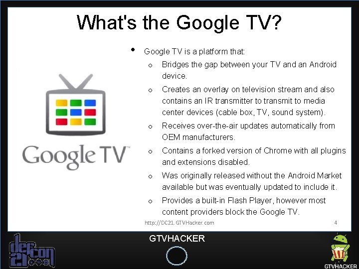 What's the Google TV? • Google TV is a platform that: o Bridges the What's the Google TV? • Google TV is a platform that: o Bridges the