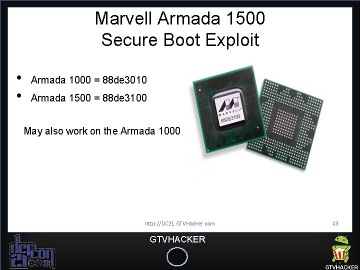Marvell Armada 1500 Secure Boot Exploit • • Armada 1000 = 88 de 3010 Marvell Armada 1500 Secure Boot Exploit • • Armada 1000 = 88 de 3010