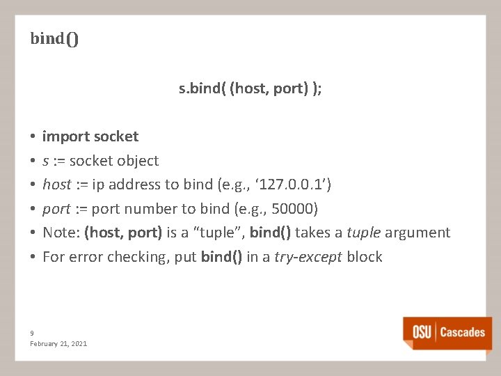 bind() s. bind( (host, port) ); • • • import socket s : =