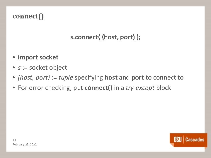 connect() s. connect( (host, port) ); • • import socket s : = socket