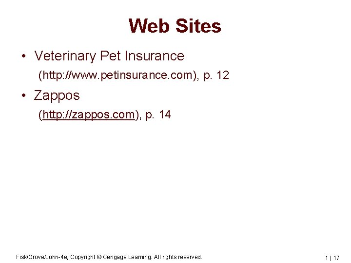 Web Sites • Veterinary Pet Insurance (http: //www. petinsurance. com), p. 12 • Zappos