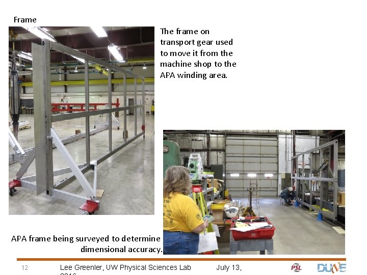 Frame The frame on transport gear used to move it from the machine shop