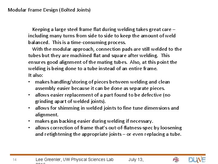 Modular Frame Design (Bolted Joints) Keeping a large steel frame flat during welding takes