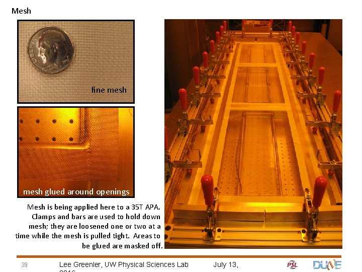 Mesh fine mesh glued around openings Mesh is being applied here to a 35