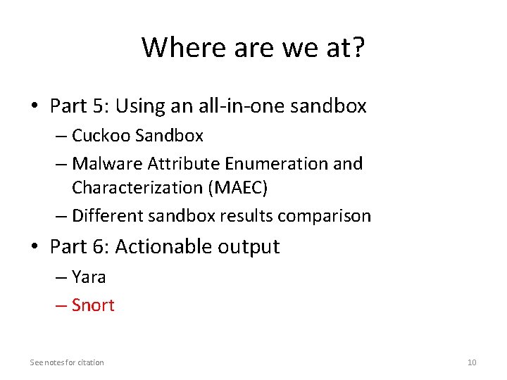 Where are we at? • Part 5: Using an all-in-one sandbox – Cuckoo Sandbox Where are we at? • Part 5: Using an all-in-one sandbox – Cuckoo Sandbox