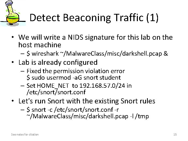 Detect Beaconing Traffic (1) • We will write a NIDS signature for this lab Detect Beaconing Traffic (1) • We will write a NIDS signature for this lab