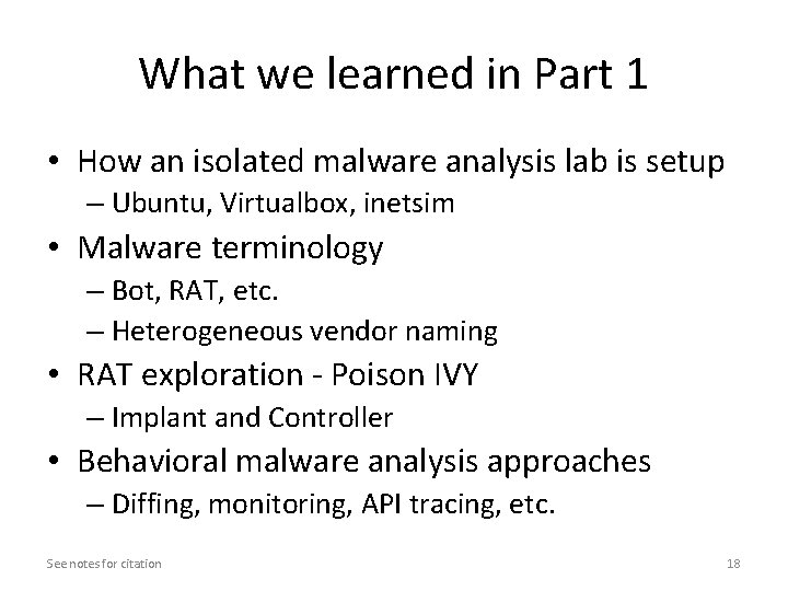 What we learned in Part 1 • How an isolated malware analysis lab is What we learned in Part 1 • How an isolated malware analysis lab is