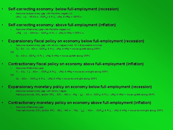  • Self-correcting economy: below full-employment (recession) – • Self-correcting economy: above full-employment (inflation)