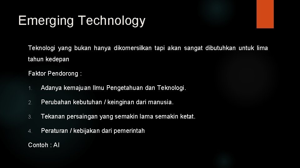 Emerging Technology Teknologi yang bukan hanya dikomersilkan tapi akan sangat dibutuhkan untuk lima tahun