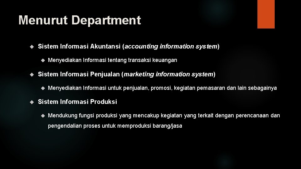 Menurut Department Sistem Informasi Akuntansi (accounting information system) Sistem Informasi Penjualan (marketing information system)