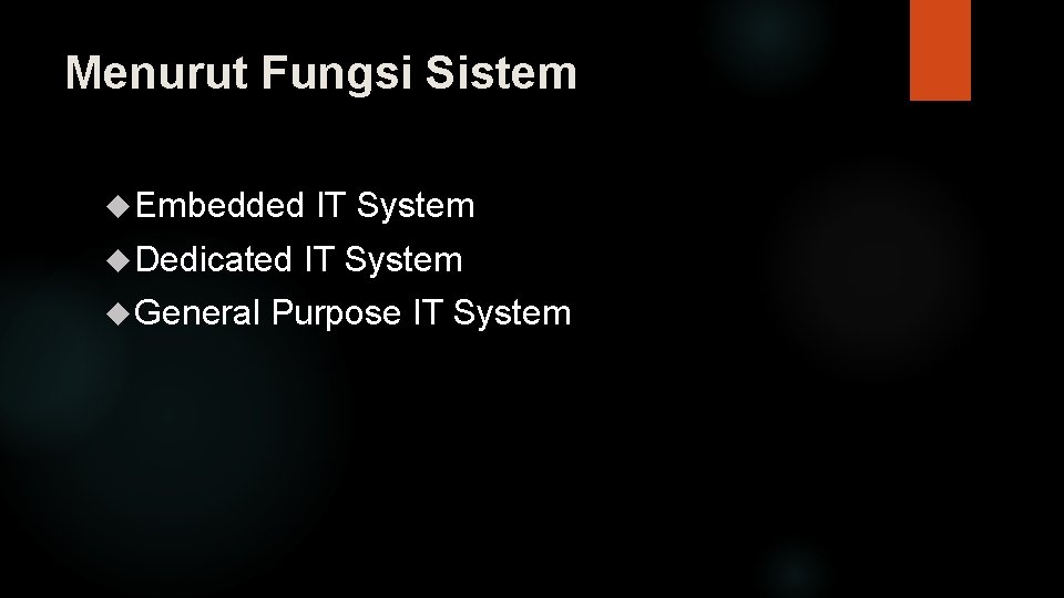 Menurut Fungsi Sistem Embedded Dedicated General IT System Purpose IT System 