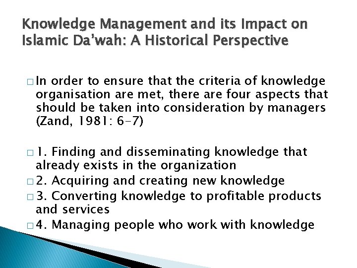 Knowledge Management and its Impact on Islamic Da’wah: A Historical Perspective � In order