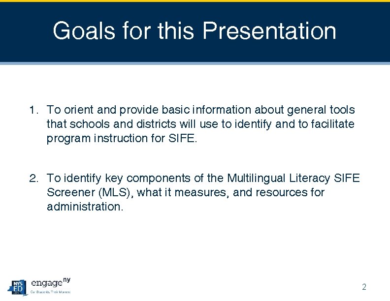 Goals for this Presentation 1. To orient and provide basic information about general tools