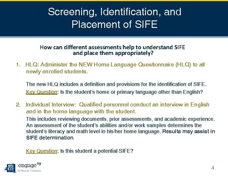 Screening, Identification, and Placement of SIFE How can different assessments help to understand SIFE