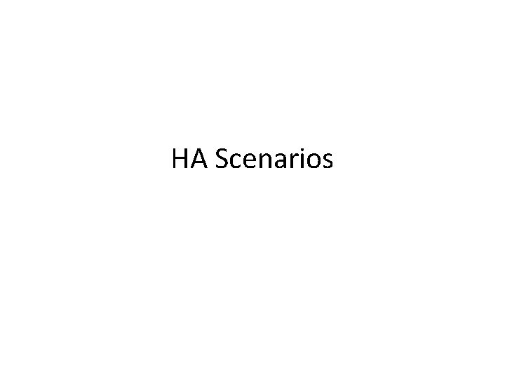 HA Scenarios 