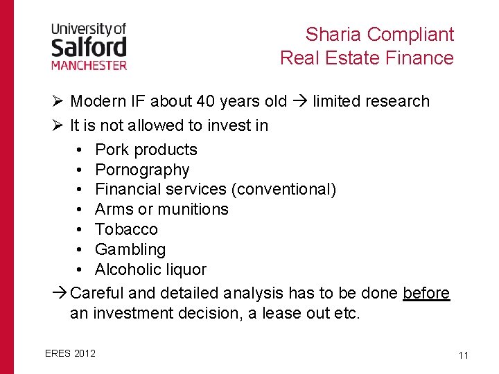 Sharia Compliant Real Estate Finance Ø Modern IF about 40 years old limited research