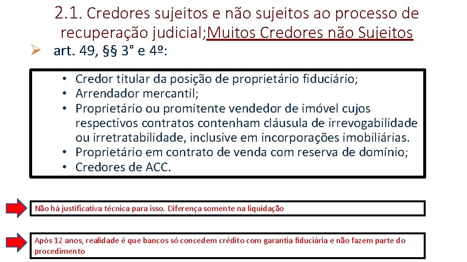 2. 1. Credores sujeitos e não sujeitos ao processo de recuperação judicial; Muitos Credores