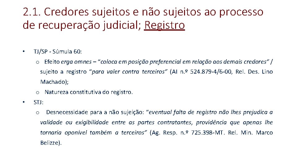 2. 1. Credores sujeitos e não sujeitos ao processo de recuperação judicial; Registro •