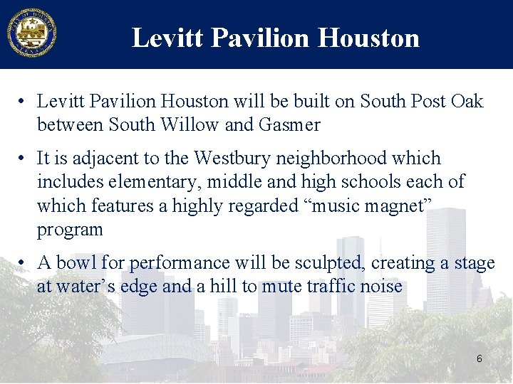 Levitt Pavilion Houston • Levitt Pavilion Houston will be built on South Post Oak