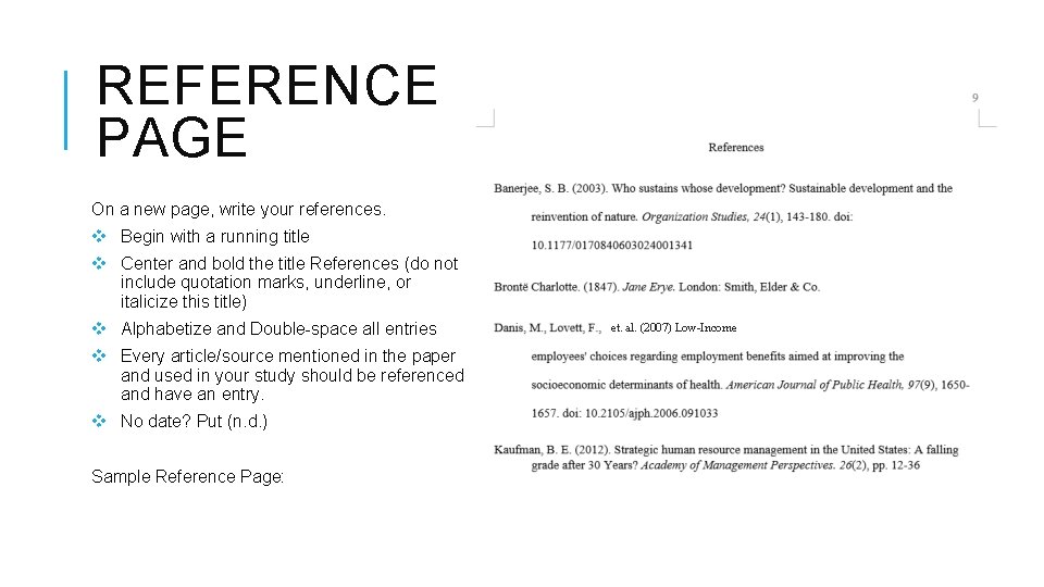 REFERENCE PAGE On a new page, write your references. v Begin with a running