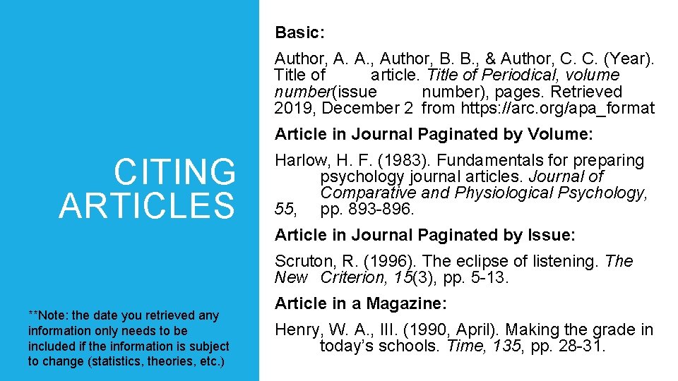 Basic: Author, A. A. , Author, B. B. , & Author, C. C. (Year).