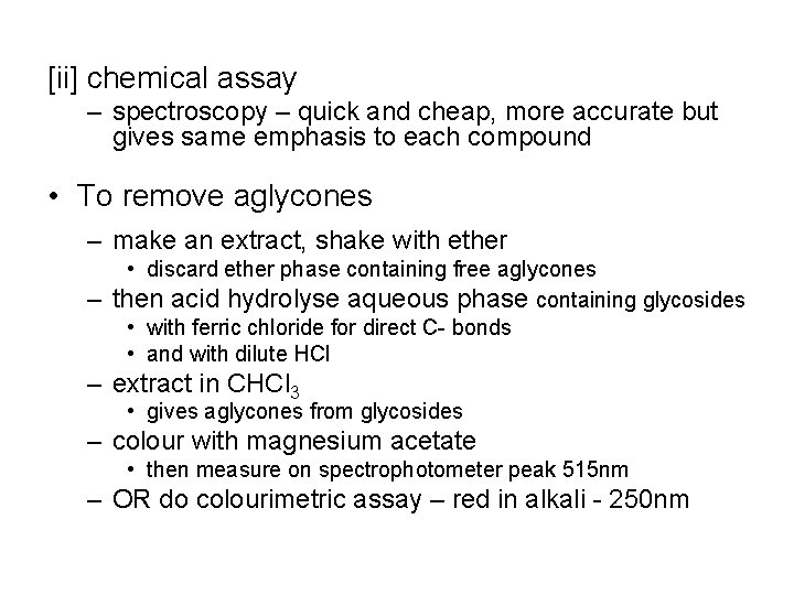 [ii] chemical assay – spectroscopy – quick and cheap, more accurate but gives same