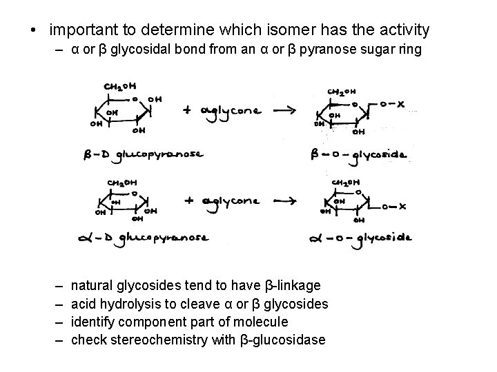  • important to determine which isomer has the activity – α or β