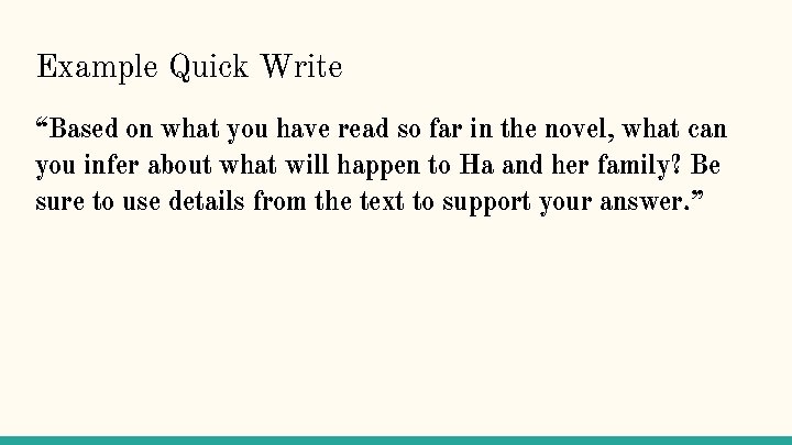 Example Quick Write “Based on what you have read so far in the novel,