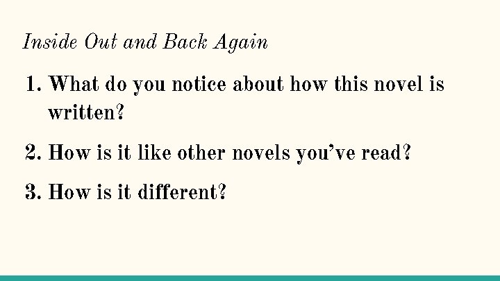 Inside Out and Back Again 1. What do you notice about how this novel