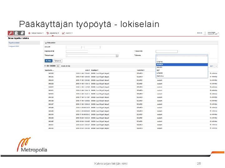 Pääkäyttäjän työpöytä - lokiselain Kalvosarjan tekijän nimi 25 