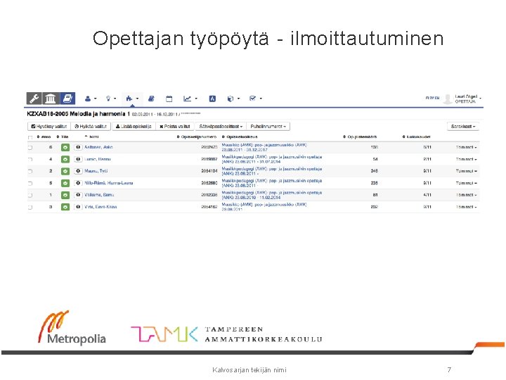 Opettajan työpöytä - ilmoittautuminen Kalvosarjan tekijän nimi 7 