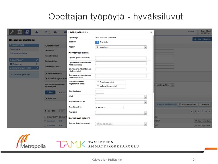 Opettajan työpöytä - hyväksiluvut Kalvosarjan tekijän nimi 9 