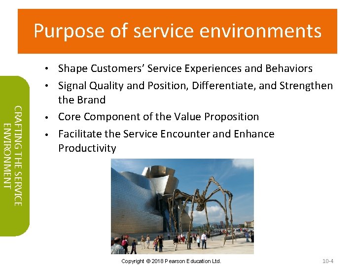 Purpose of service environments Shape Customers’ Service Experiences and Behaviors • Signal Quality and